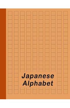 Coperta cărții 'Japanese Alphabet: Hiragana Katakana Genkouyoushi & Kanji Practice Workbook - Orange - Red Dot'