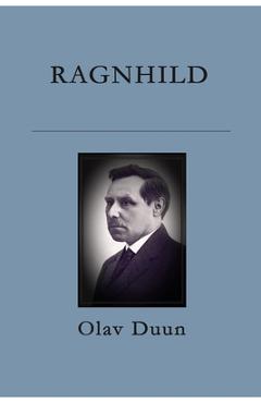 Coperta cărții 'Ragnhild - Olav Duun'