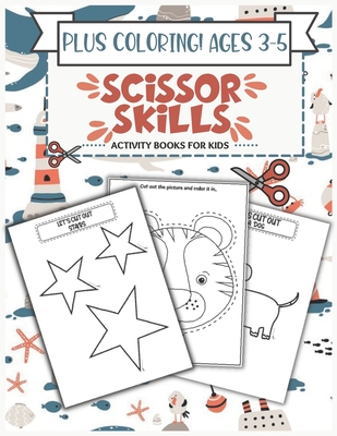 Scissor Skills Activity Book for Kids Ages 3-5: A Fun Cutting Practice Activity Book for Toddlers and Kids ages 3-5, Scissor Practice for Preschool wi - 7breaths Warrior