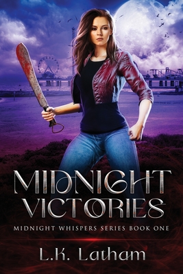 Midnight Victories: A dark fantasy vampire novel where the line between friends and enemies blurs. - L. K. Latham