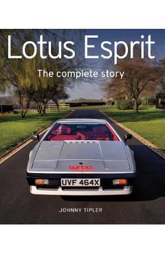 Coperta cărții 'Lotus Esprit: The Complete Story - Johnny Tipler'