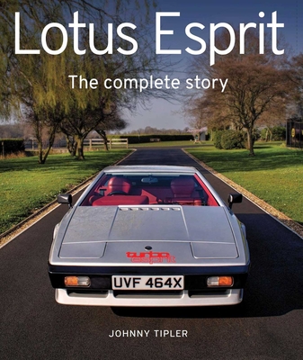 Coperta cărții 'Lotus Esprit: The Complete Story - Johnny Tipler'