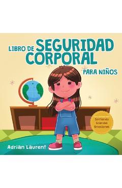Coperta cărții 'Libro de seguridad corporal para niños: Libro ilustrado para niños sobre el espacio personal, las burbujas corporales,'