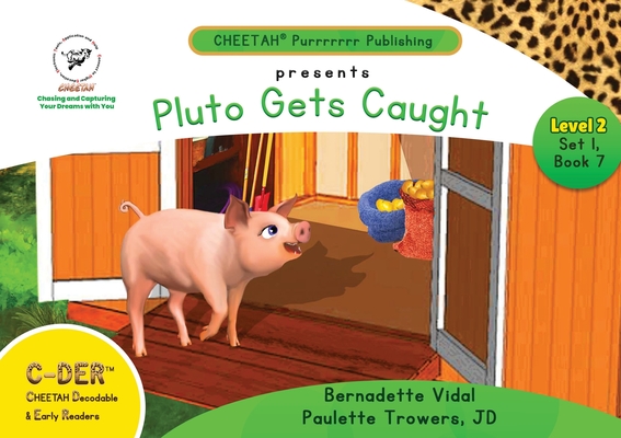 C-DER (Cheetah Decodable & Early Readers) Set 1, Book 7, Pluto Gets Caught - Paulette Trowers-lawrence