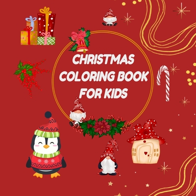 Christmas Coloring Book for Kids: 30 Pack Christmas Coloring Book for Kids, Gift for Toddlers - Ammar Bouchelaghem