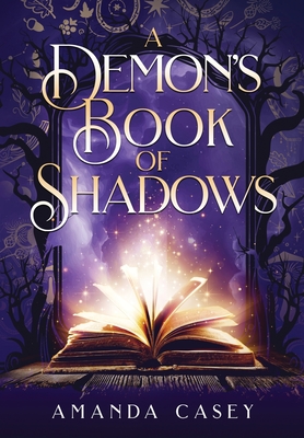 A Demon's Book of Shadows - Amanda W. Casey