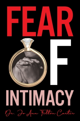 Coperta cărții 'Fear Of Intimacy - Jo Ann Carter'