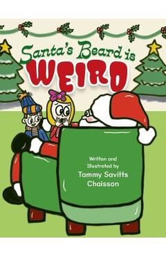 Coperta cărții 'Santa's Beard is Weird - Tammy Savitts Chaisson'