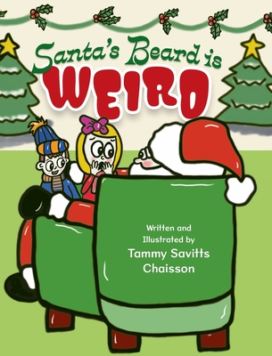 Santa's Beard is Weird - Tammy Savitts Chaisson
