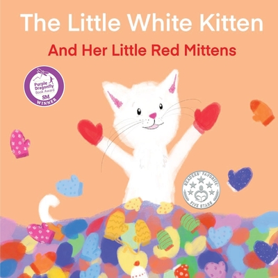 The Little White Kitten and Her Little Red Mittens - Terrie Sizemore