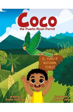 Coperta cărții 'Coco the Puerto Rican Parrot - Alejandra López'