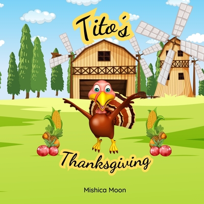 Tito's Thanksgiving - Mishica Moon
