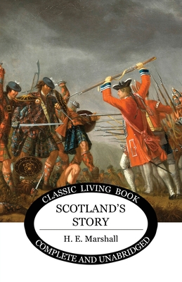Coperta cărții 'Scotland's Story - H. E. Marshall'