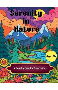 Coperta cărții 'Serenity in Nature: A Coloring Book for Creative Kids - A. Hazra'