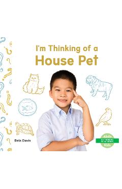 Coperta cărții 'I'm Thinking of a House Pet - Bela Davis'