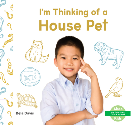 Coperta cărții 'I'm Thinking of a House Pet - Bela Davis'