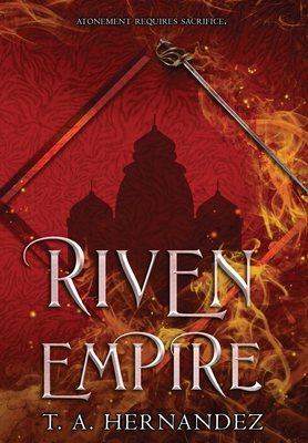 Riven Empire - T. A. Hernandez