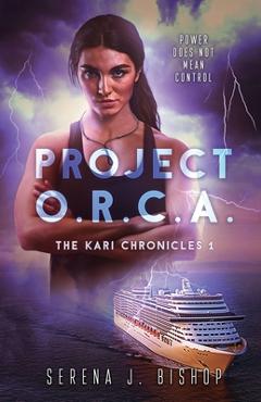 Coperta cărții 'Project O.R.C.A. - Serena J. Bishop'