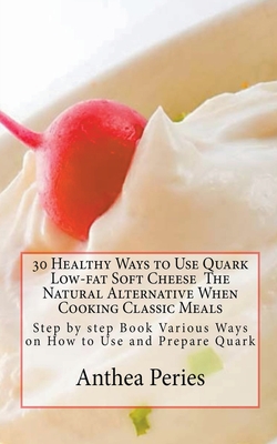 30 Healthy Ways to Use Quark Low-fat Soft Cheese - Anthea Peries