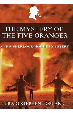 Coperta cărții 'The Mystery of the Five Oranges - Large Print: A New Sherlock Holmes Mystery - Craig Stephen Copland'