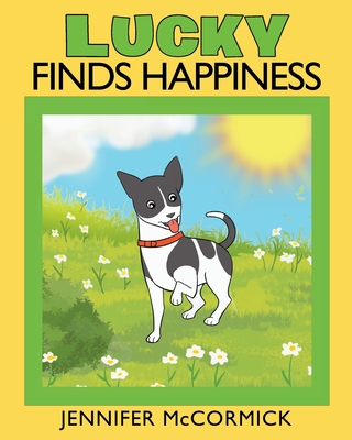 Coperta cărții 'Lucky Finds Happiness - Jennifer Mccormick'