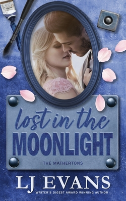 Lost in the Moonlight: A small-town, romantic suspense - Lj Evans