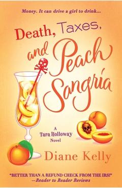 Poza produsului Death, Taxes, and Peach Sangria - Diane Kelly