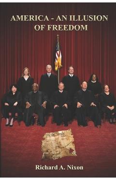 Coperta cărții 'america-an illusion of freedom - Richard A. Nixon'