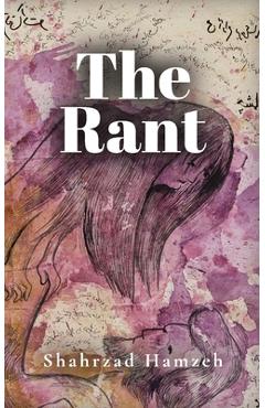 Coperta cărții 'The Rant - Shahrzad Hamzeh'