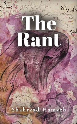 Coperta cărții 'The Rant - Shahrzad Hamzeh'