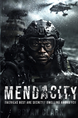 Coperta cărții 'Mendacity: Americas Best Are Secretly Dwelling Among You - Bryan Clark'