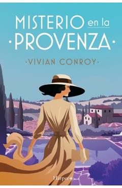 Coperta cărții 'Misterio en la Provenza. La nueva serie de misterio que no podrás dejar de leer. - Vivian Conroy'