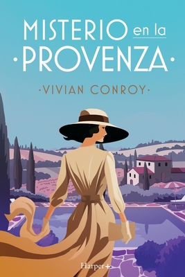 Coperta cărții 'Misterio en la Provenza. La nueva serie de misterio que no podrás dejar de leer. - Vivian Conroy'