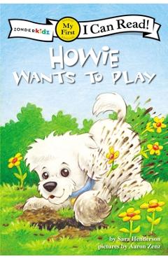 Coperta cărții 'Howie Wants to Play: My First - Sara Henderson'