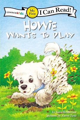 Coperta cărții 'Howie Wants to Play: My First - Sara Henderson'