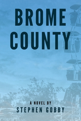 Brome County: Tales from the Townships - Stephen Gobby