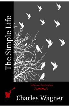 The Simple Life - Charles Wagner