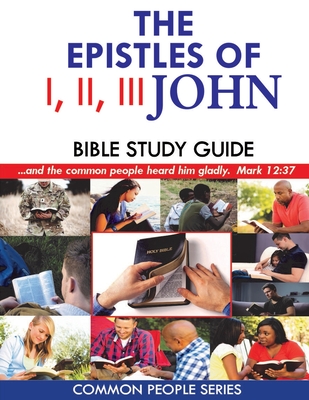 Coperta cărții 'I, II, III John Bible Study Guide: Common People Series - Paula Land'