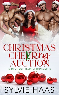 Christmas Cherry Auction: 5 Reverse Harem Romances - Sylvie Haas