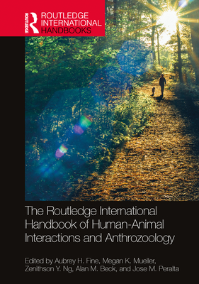 Coperta cărții 'The Routledge International Handbook of Human-Animal Interactions and Anthrozoology - Aubrey H. Fine'