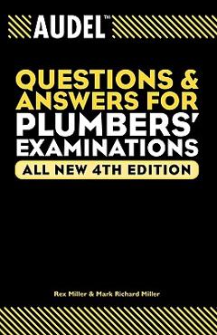 Audel Questions and Answers for Plumbers' Examinations - Rex Miller