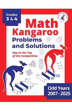 Coperta cărții 'Math Kangaroo Problems and Solutions - Grades 3 & 4 - Odd Years - Math Kangaroo Usa'
