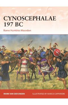 Poza produsului Cynoscephalae 197 BC: Rome Humbles Macedon - Mark Van Der Enden