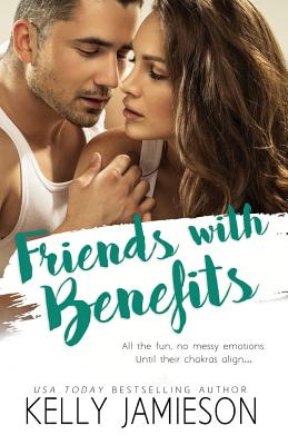 Friends with Benefits - Kelly Jamieson