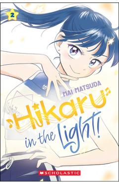 Poza produsului Hikaru in the Light! (Volume 2) - Mai Matsuda