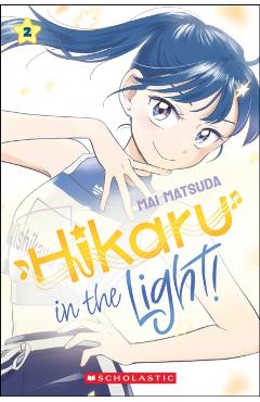 Hikaru in the Light! (Volume 2) - Mai Matsuda