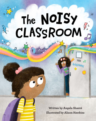The Noisy Classroom - Angela Shanté