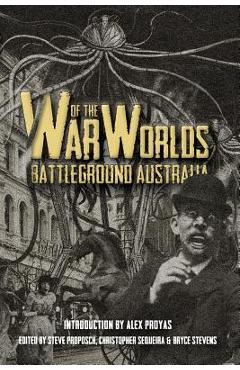 Coperta cărții 'War of the Worlds: Battleground Australia - Steve Proposch'