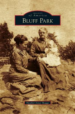 Bluff Park - Heather Jones Skaggs
