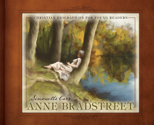 Anne Bradstreet - Simonetta Carr